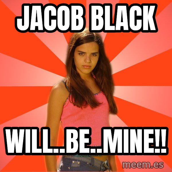 Jealous Girl meme: jacob black / will..be..MINE!!
