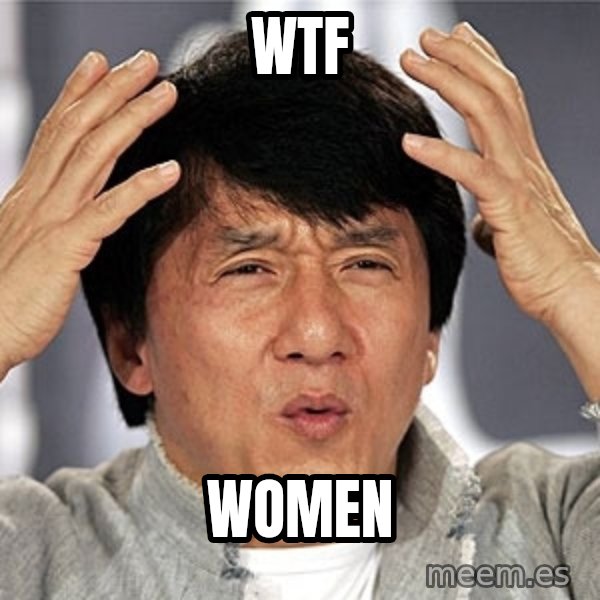 Jackie Chan meme: WTF / WOMEN