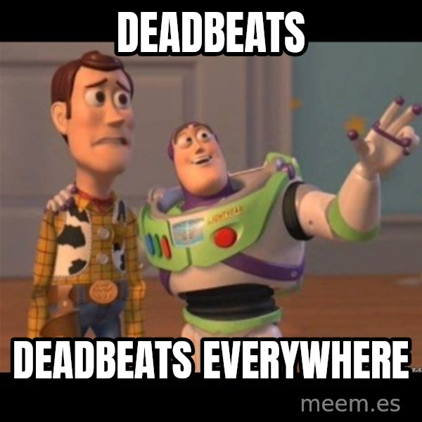 Buzz lightyear meme fixd meme: deadbeats / deadbeats everywhere