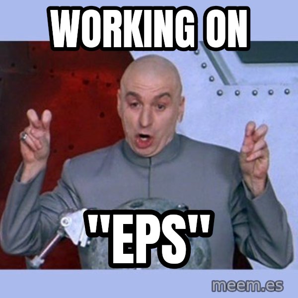 Dr Evil meme meme: working on / "eps"