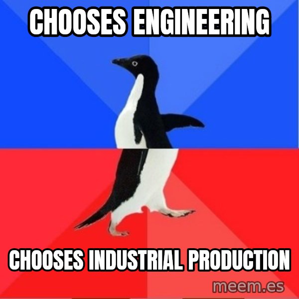 Socially Awkward to Awesome Penguin meme: chooses engineering / chooses industrial production