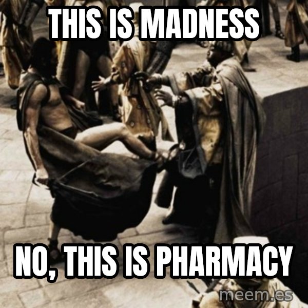sparta kick meme: this is madness / no, this is pharmacy