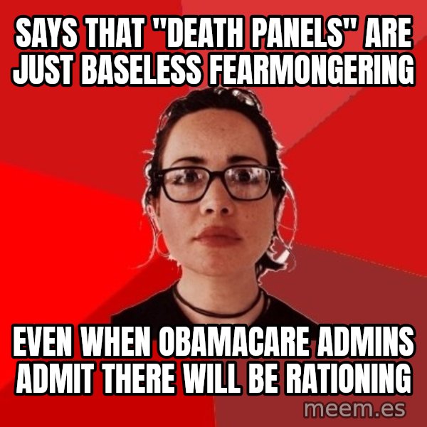 Liberal Douche Garofalo meme: says that "death panels" are just baseless fearmongering / even when obamacare admins admit there will be rationing
