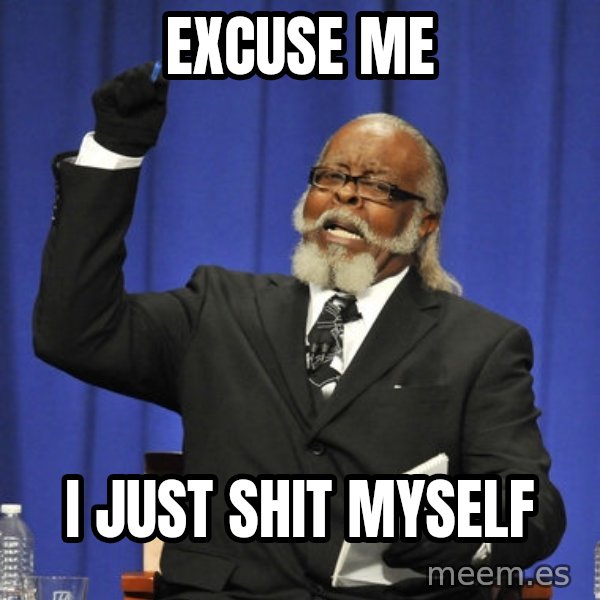 Rent Is Too Damn High meme: excuse me / i just shit myself
