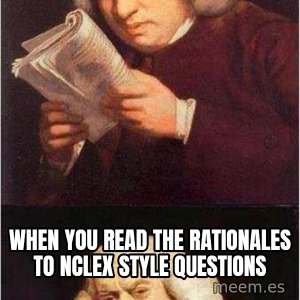 Samuel Johnson meme: When you read the rationales to nclex style questions