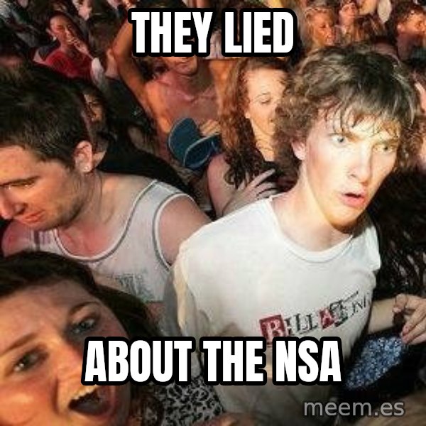 -Sudden Clarity Clarence meme: THEY LIED / ABOUT THE NSA