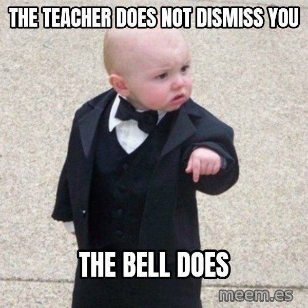 Mafia Baby meme: the teacher does not dismiss you / the bell does