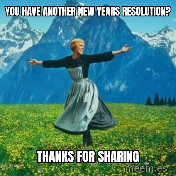 Look at All the Fucks I Give meme: You have another New Years Resolution? / thanks for sharing