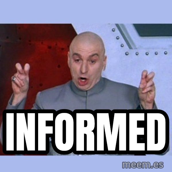 Dr Evil meme meme: Informed