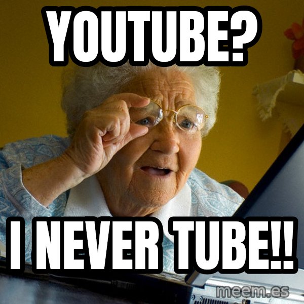 Internet Grandma Surprise meme: youtube? / i never tube!!
