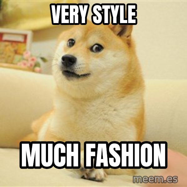 so doge meme: very style / much fashion