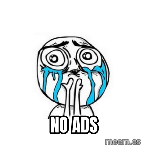 Crying face meme: no ads