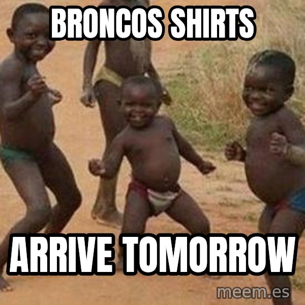african children dancing meme: Broncos shirts / Arrive tomorrow