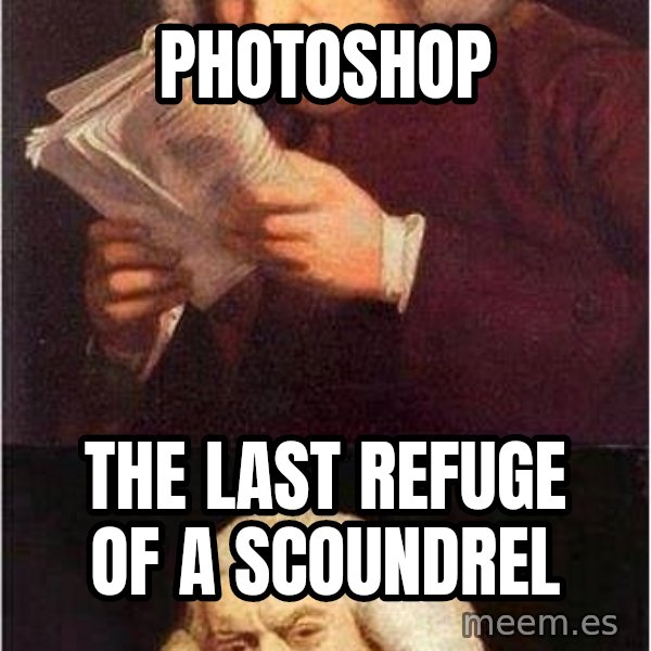 Samuel Johnson meme: PHOTOSHOP / THE LAST REFUGE OF a SCOUNDREL