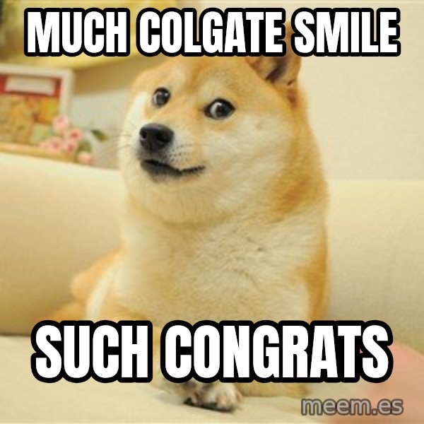 so doge meme: much colgate smile / such congrats