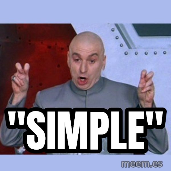 Dr Evil meme meme: "SIMPLE"