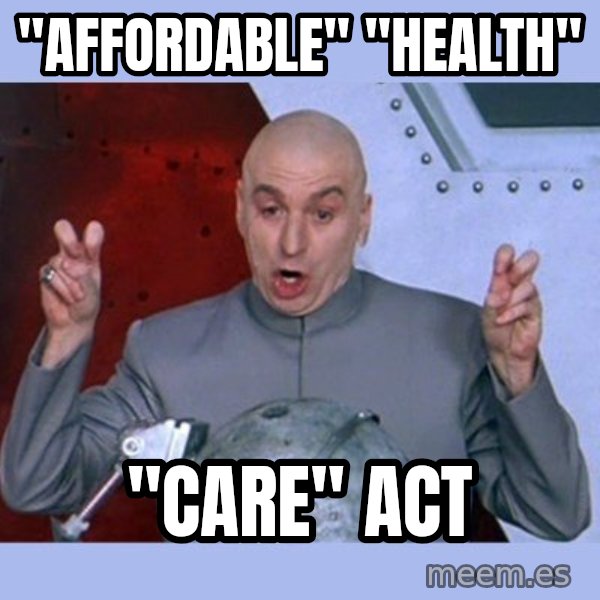 Dr Evil meme meme: "Affordable" "health" / "care" Act