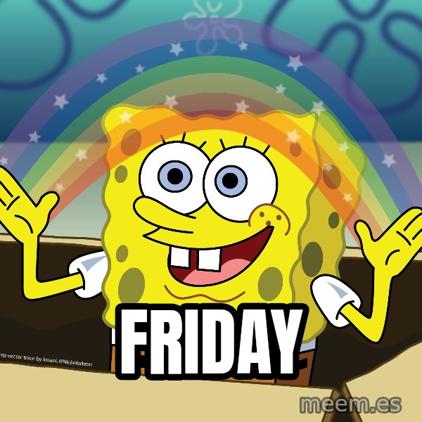 spongebob rainbow meme: FRIDAY