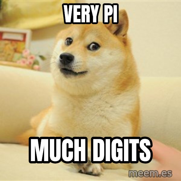 so doge meme: Very pi / much digits