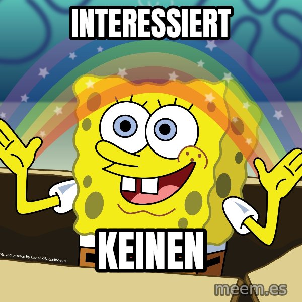 spongebob rainbow meme: INTERESSIERT / KEINEN