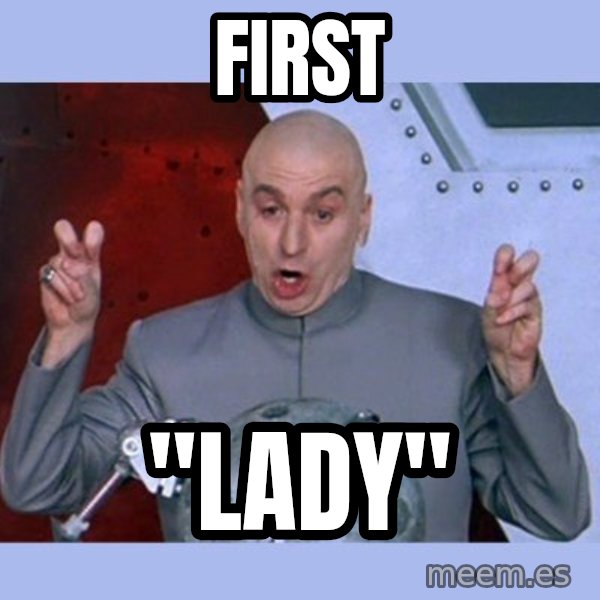 Dr Evil meme meme: first / "lady"