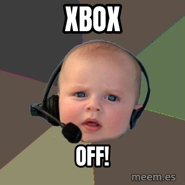 FPS N00b meme: XBOX / OFF!
