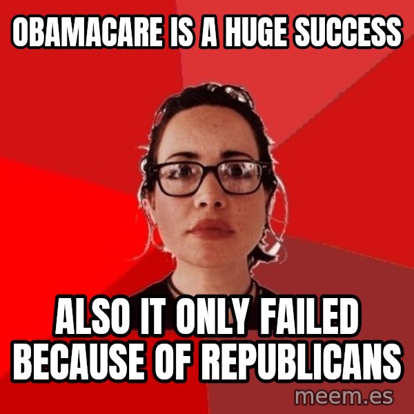 Liberal Douche Garofalo meme: obamacare is a huge success / also it only failed because of republicans