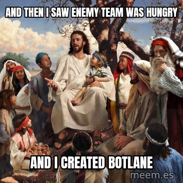 storytime jesus meme: and then i saw enemy team was hungry / and i created botlane