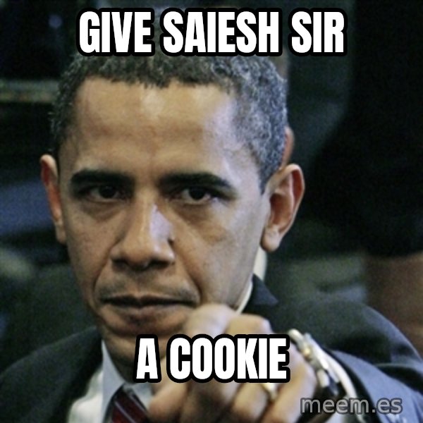 Pissed off Obama meme: Give saiesh sir / a cookie
