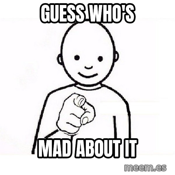 GUESS WHO YOU meme: Guess Who's / Mad About It