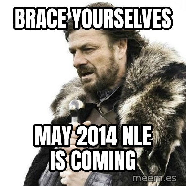 Winter is Coming meme: Brace yourselves / may 2014 nle is coming