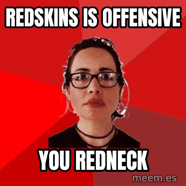 Liberal Douche Garofalo meme: Redskins is offensive / you redneck