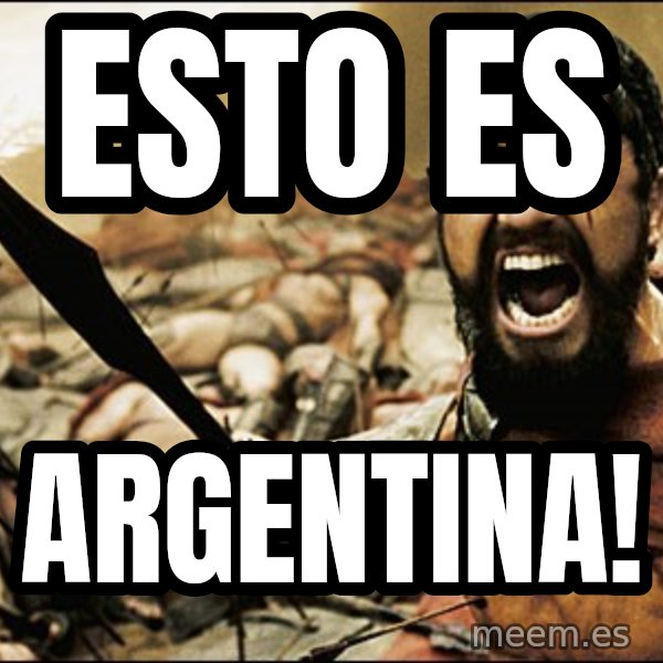 This Is Sparta Meme meme: Esto es / argentina!