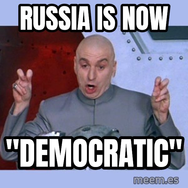 Dr Evil meme meme: Russia is now / "democratic"