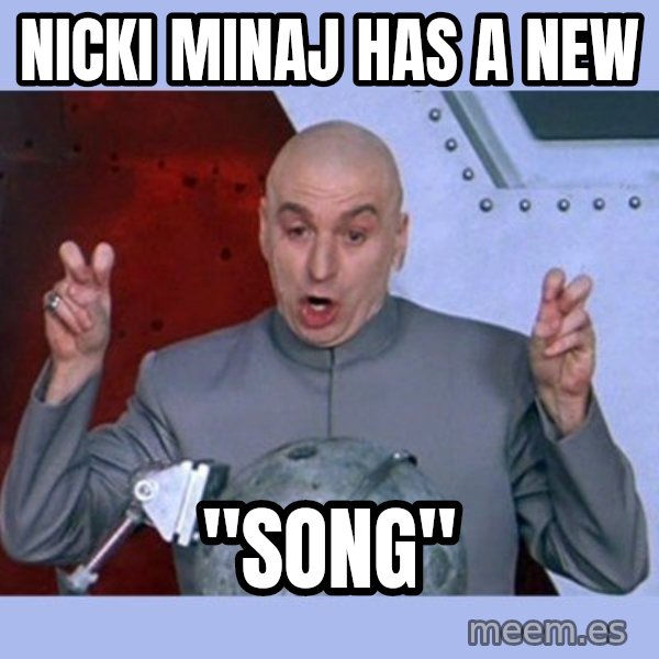Dr Evil meme meme: NIcki Minaj Has a new / "song"
