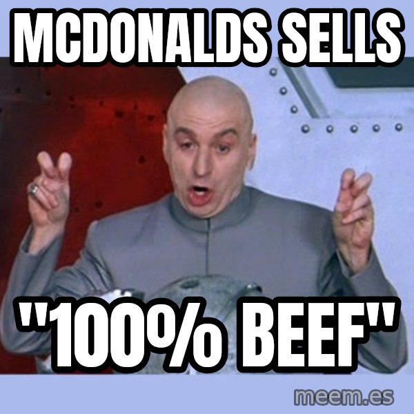 Dr Evil meme meme: McDonalds sells / "100% Beef"