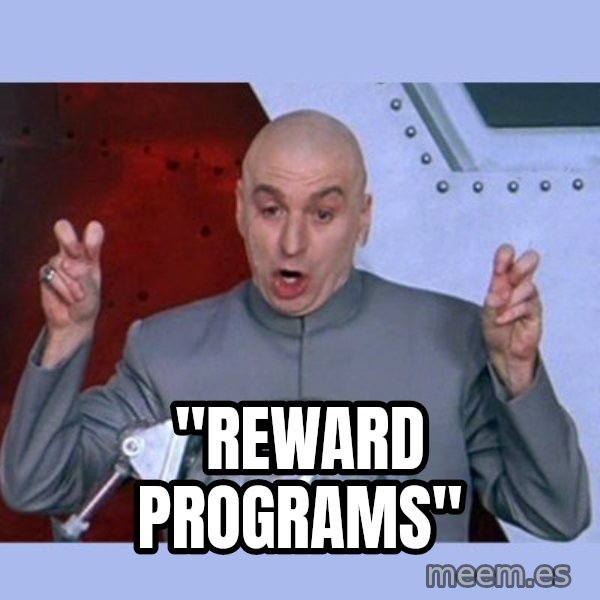 Dr Evil meme meme: "Reward Programs"