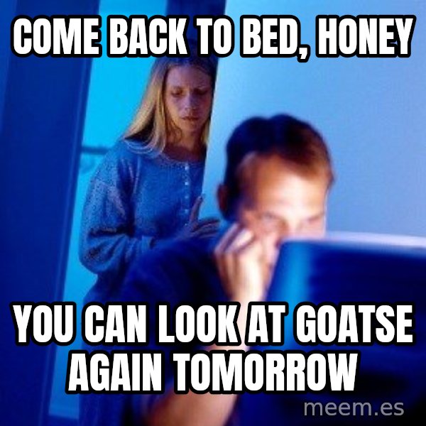 Internet Husband meme: come back to bed, honey / you can look at goatse again tomorrow