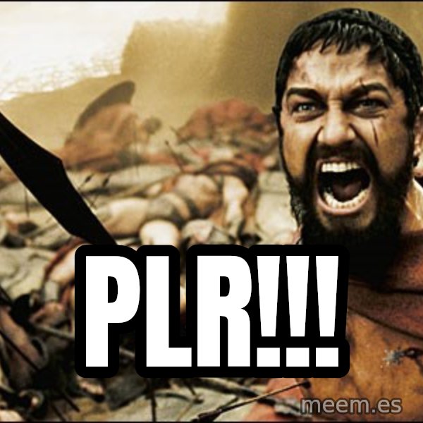 This Is Sparta Meme meme: PLR!!!