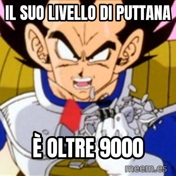 Over 9000 meme: Il suo livello di puttana / È oltre 9000