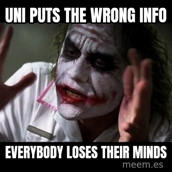 joker mind loss meme: UNI puts the wrong info / everybody loses their minds