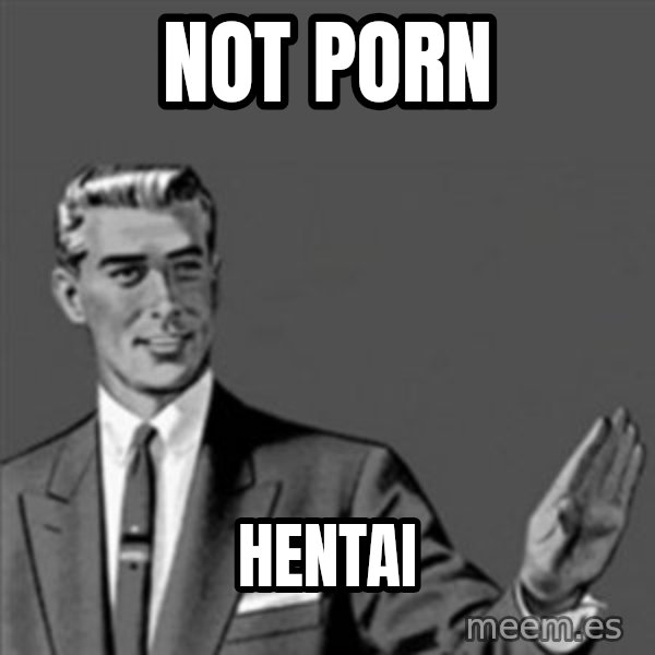 Correction Guy meme: not porn / hentai