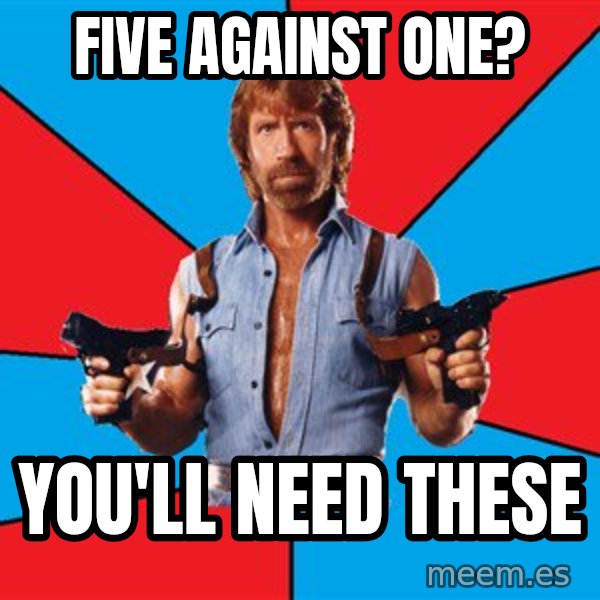 Chuck Norris  meme: five against one? / you'll need these