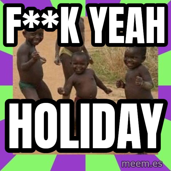 african children dancing meme: F**K YEAH / HOLIDAY