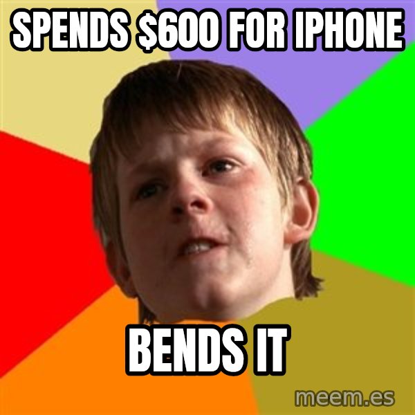 Angry School Boy meme: spends $600 for iphone / bends it