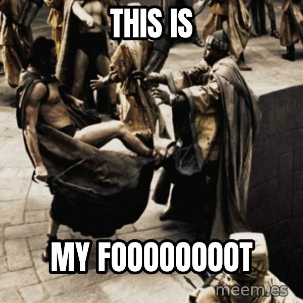 sparta kick meme: THis is / my foooooooot