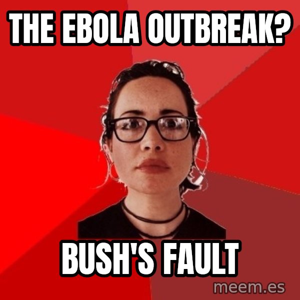 Liberal Douche Garofalo meme: the ebola outbreak? / bush's fault