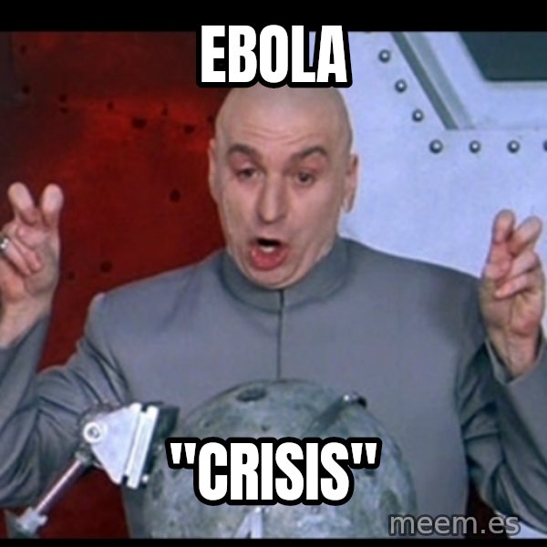 Dr. Evil Air Quotes meme: Ebola / "Crisis"