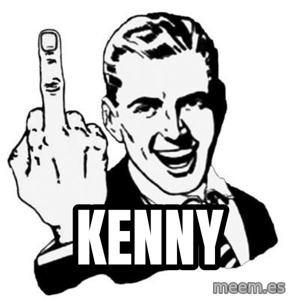 Lol Fuck You meme: kenny