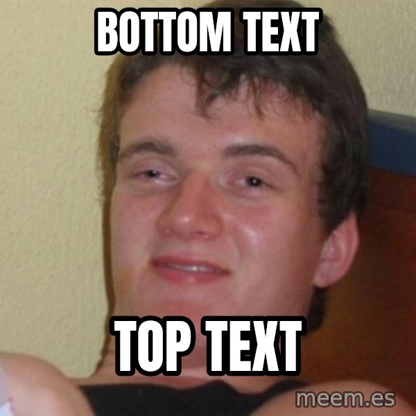 Stoner Stanley meme: Bottom text / Top text